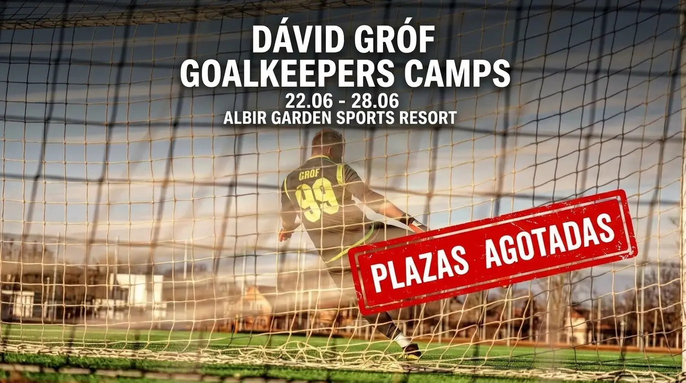 Plazas agotadas del campus DÁVID GRÓF GOALKEEPERS CAMPS